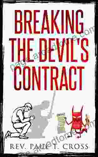 Breaking the Devil s Contract Rev Paul T Cross