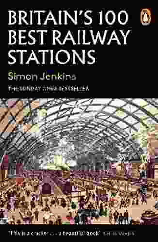 Britain S 100 Best Railway Stations Simon Jenkins