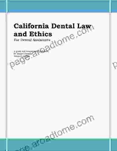 California Dental Law And Ethics For Dental Assistants: A Guide For Prospective Applicants