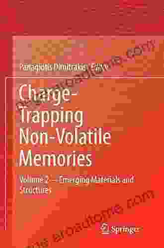 Charge Trapping Non Volatile Memories: Volume 2 Emerging Materials And Structures