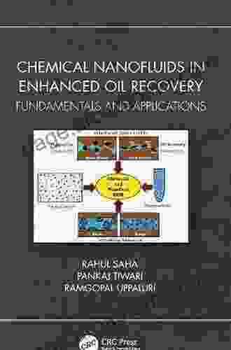 Chemical Nanofluids In Enhanced Oil Recovery: Fundamentals And Applications