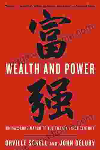 Wealth And Power: China S Long March To The Twenty First Century