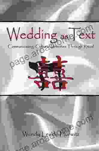 Wedding as Text: Communicating Cultural Identities Through Ritual (Routledge Communication Series)