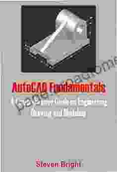 AutoCAD Fundamentals: A Comprehensive Guide On Engineering Drawing And Modeling