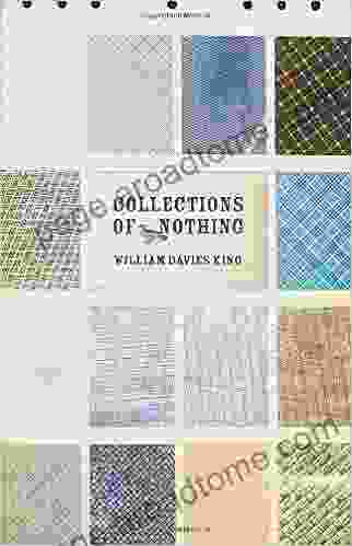 Collections Of Nothing William Davies King