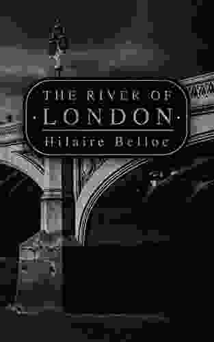 The River Of London: The History Of The Thames