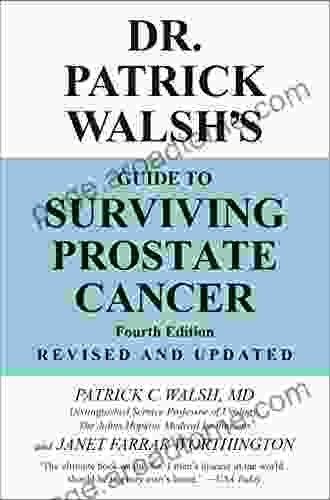 Dr Patrick Walsh S Guide To Surviving Prostate Cancer