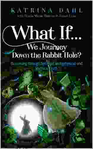 What If We Journey Down the Rabbit Hole?: Discerning through Spiritual Metaphysical and Mythical Truth