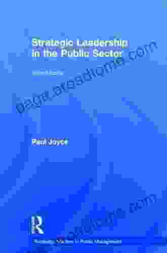 Strategic Leadership in the Public Sector (Masters in Public Management)