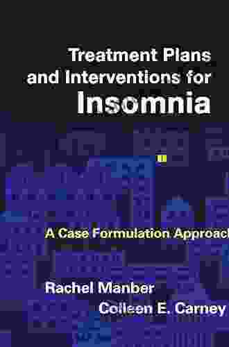 Treatment Plans And Interventions For Insomnia: A Case Formulation Approach (Treatment Plans And Interventions For Evidence Based Psychotherapy)