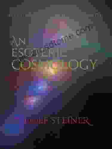 Esoteric Cosmology: Evolution Christ Modern Spirituality 18 Lectures In Paris May 25 June 14 1906 (CW 94)