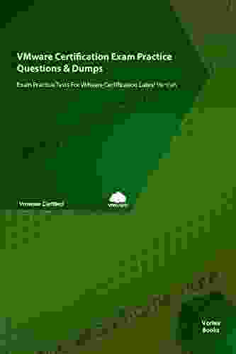 Professional VMware VSphere 7 X Exam Practice Questions Dumps: Exam Practice Tests For VMware 2V0 21 20 Latest Version