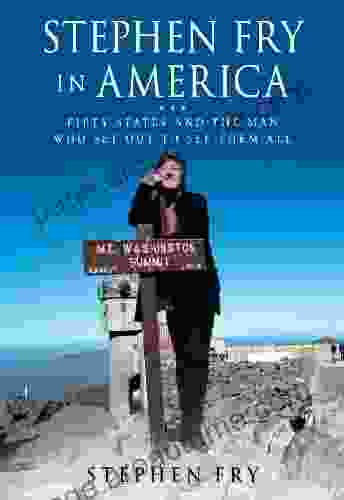 Stephen Fry In America: Fifty States And The Man Who Set Out To See Them All