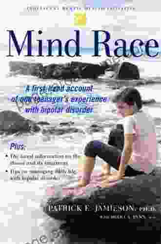 Mind Race: A Firsthand Account Of One Teenager S Experience With Bipolar Disorder (Adolescent Mental Health Initiative)