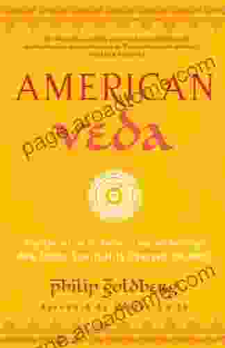 American Veda: From Emerson And The Beatles To Yoga And Meditation How Indian Spirituality Changed The West