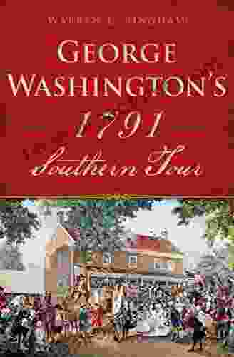 George Washington S 1791 Southern Tour Paul Monette