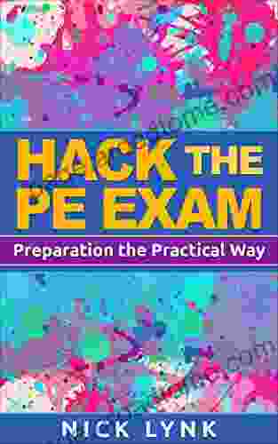 Hack the PE Exam: Preparation the Practical Way