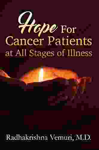 Hope For Cancer Patients At All Stages Of Illness