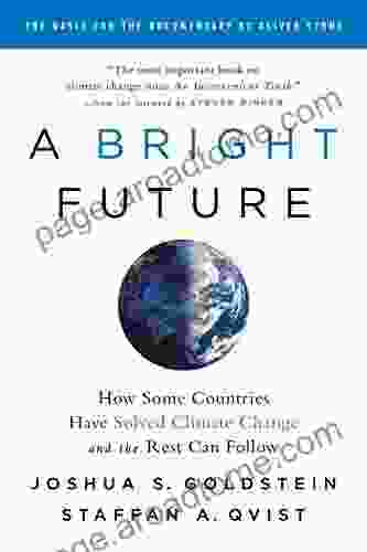 A Bright Future: How Some Countries Have Solved Climate Change And The Rest Can Follow