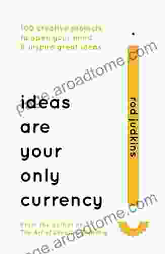 Ideas Are Your Only Currency