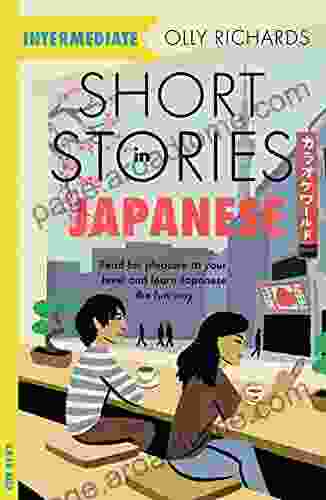 Short Stories in Japanese for Intermediate Learners: Read for pleasure at your level expand your vocabulary and learn Japanese the fun way (Foreign Language Graded Reader Series)