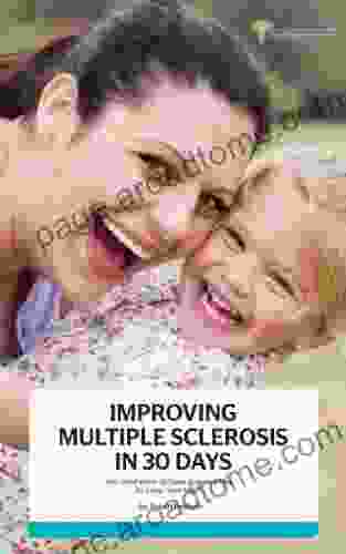 Improving Multiple Sclerosis in 30 Days