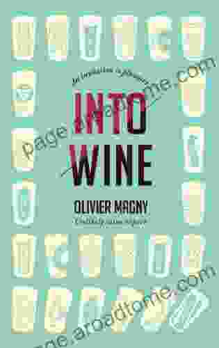 Into Wine: An Invitation To Pleasure