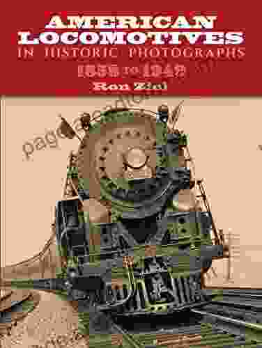 American Locomotives In Historic Photographs: 1858 To 1949 (Dover Transportation)