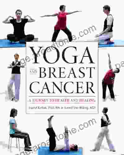 Yoga And Breast Cancer: A Journey To Health And Healing