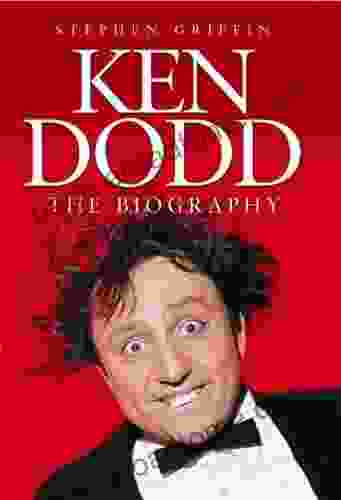 Ken Dodd: The Biography Stephen Griffin