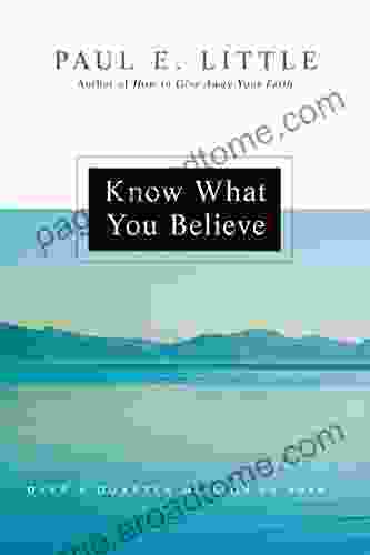 Know What You Believe Paul E Little