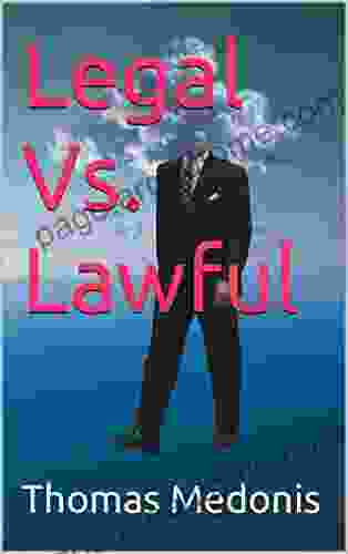 Legal Vs Lawful Thomas Medonis