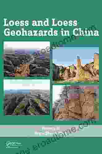 Loess And Loess Geohazards In China