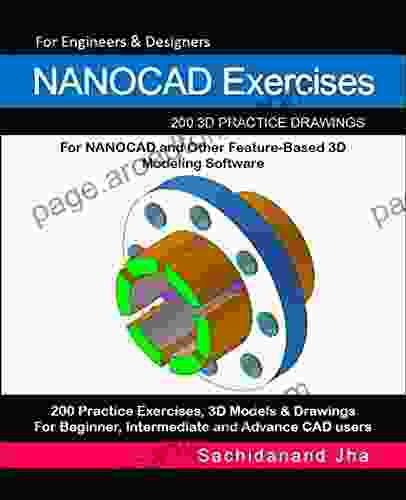 NANOCAD Exercises: 200 3D Practice Drawings For NANOCAD And Other Feature Based 3D Modeling Software