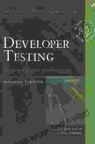 Developer Testing: Building Quality Into Software (Addison Wesley Signature (Cohn))