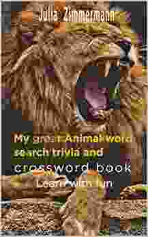 My Great Animal Word Search Trivia And Crossword Book: Learn With Fun