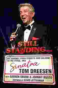 Still Standing : My Journey from Streets and Saloons to the Stage and Sinatra