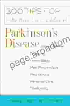 Parkinson S Disease: 300 Tips For Making Life Easier