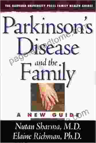 Parkinson S Disease And The Family: A New Guide (The Harvard University Press Family Health Guides 2)