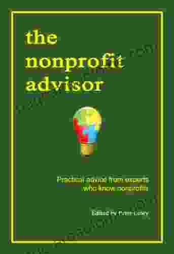 The Nonprofit Advisor: Practical Advice From Experts Who Know Nonprofits