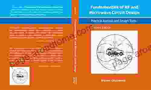 Fundamentals Of RF And Microwave Circuit Design: Practical Analysis And Design Tools