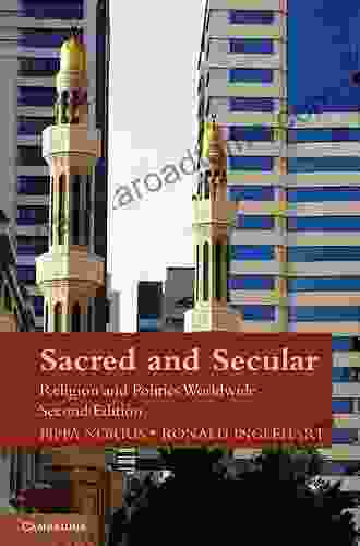 Sacred And Secular: Religion And Politics Worldwide (Cambridge Studies In Social Theory Religion And Politics)