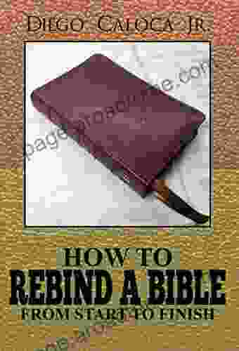 HOW TO REBIND A BIBLE: FROM START TO FINISH PDF