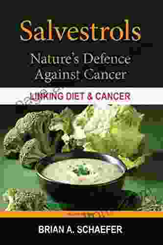 Salvestrols: Nature S Defence Against Cancer