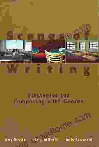 Scenes of Writing: Strategies for Composing with Genres