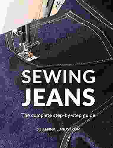 Sewing Jeans: The Complete Step By Step Guide