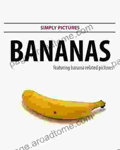 Simply Pictures: Bananas: Featuring Banana Related Pictures