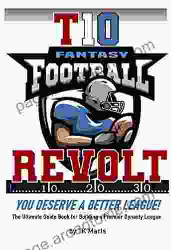 T10 Fantasy Revolt: You Deserve A Better League