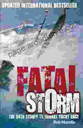 Fatal Storm: The 54th Sydney To Hobart Yacht Race 10th Anniversary Edition