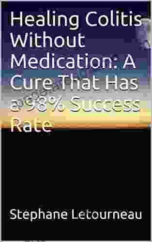 Healing Colitis Without Medication: A Cure That Has A 98% Success Rate